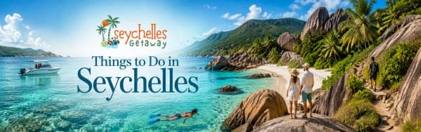 Discover the Best of Seychelles, Island by Island